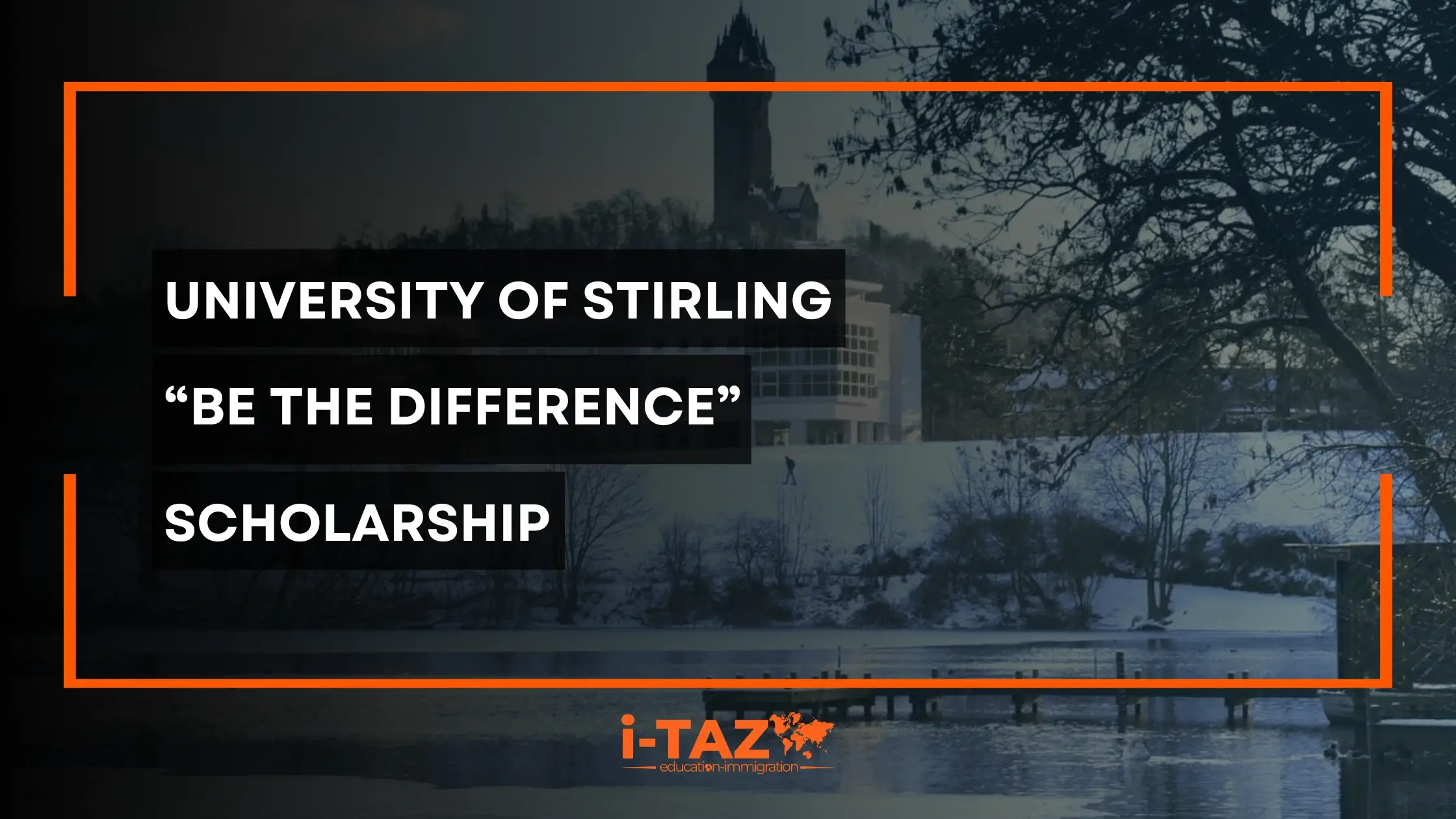 Study Abroad in the UK with the University of Stirling’s “Be The Difference” Scholarship