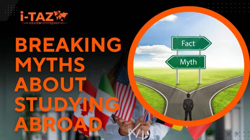 Breaking Myths About Studying Abroad